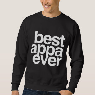 Best Appa Ever, Korean Father's Day, Dad Sweatshirt
