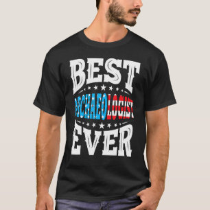 Best Archaeologist Ever 4th Fourth Of July Usa Ame T-Shirt