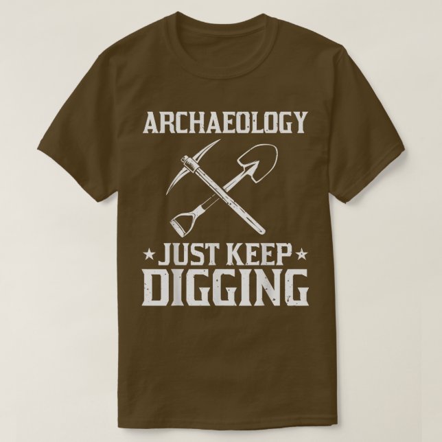 Best Archaeology Design For Men Women Archaeologis T-Shirt (Design Front)