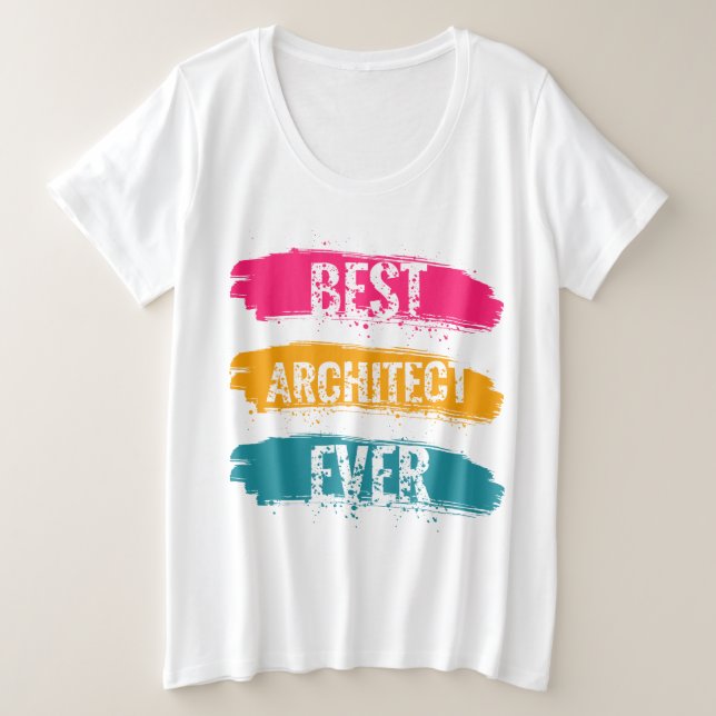 Best Architect Ever Plus Size T-Shirt (Design Front)