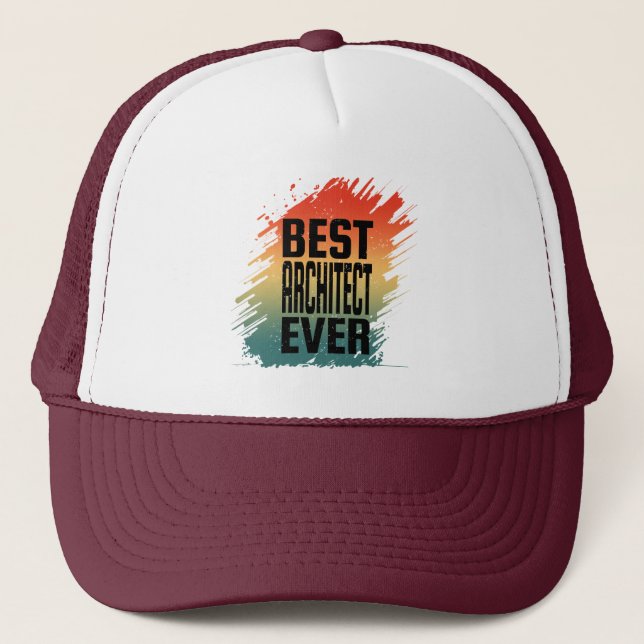BEST ARCHITECT EVER TRUCKER HAT (Front)