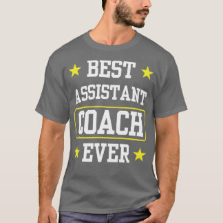 Best Assistant Coach Ever Coaching Trainer T-Shirt
