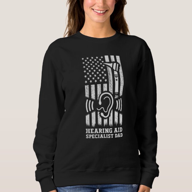 Best Audiologist Dad Hearing Problems Aid Speciali Sweatshirt (Front)
