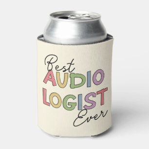 Best Audiologist Ever Doctor of Audiology Gifts Can Cooler
