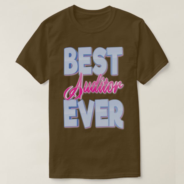 Best Auditor Ever T-Shirt (Design Front)