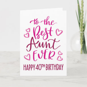 Best Aunt Ever 40th Birthday Typography in Pink To Card
