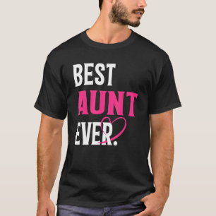 Best Aunt Ever   Aunt   Mother's Day Women T-Shirt