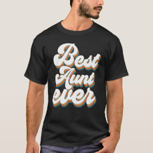 Best Aunt Ever Auntie Life Niece Nephew For Aunt T-Shirt