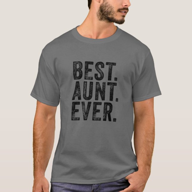 Best Aunt Ever Auntie Sister Funny Nephew Niece Vi T-Shirt (Front)