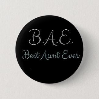 Best Aunt Ever BAE 6 Cm Round Badge