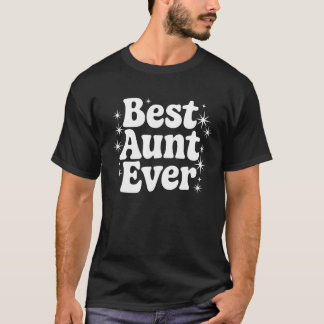 Best Aunt Ever - Gift T-Shirt