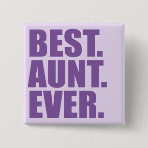 Best. Aunt. Ever. (purple) 15 Cm Square Badge