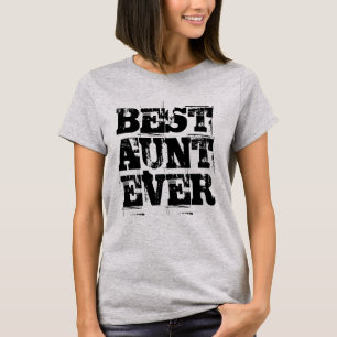 Best Aunt Ever Rustic T-Shirt