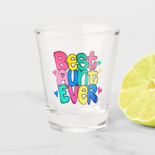 Best Aunt Ever (Style 9) Shot Glass