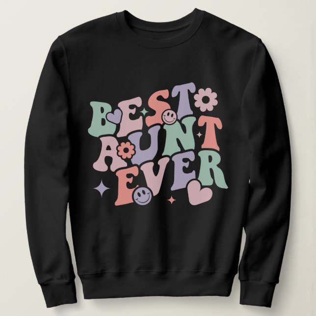 BEST AUNT EVER SWEATSHIRT (Design Front)