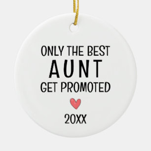 Best Aunt Get Promoted – Personalised Year Ceramic Tree Decoration