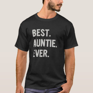Best Auntie Ever Family Auntie T-Shirt