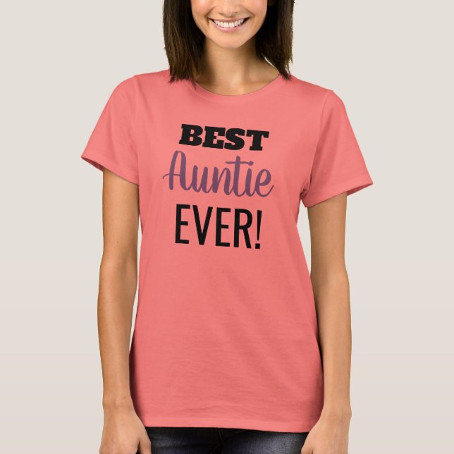 Best Auntie Ever T-Shirt (Front)