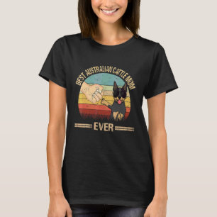 Best Australian Cattle Mum Ever Dog Mum Mother's D T-Shirt