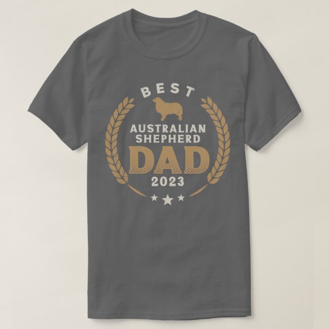 Best Australian Shepherd Dad 2023 Cute Aussie Dog  T-Shirt (Design Front)