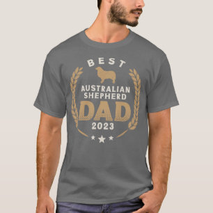 Best Australian Shepherd Dad 2023 Cute Aussie Dog T-Shirt