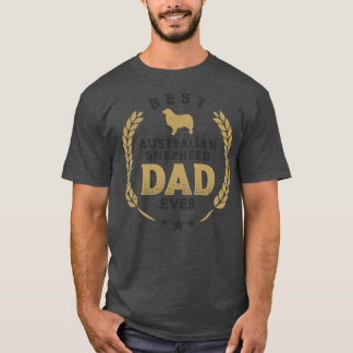 Best Australian Shepherd Dad Ever Cute Aussie Dog T-Shirt