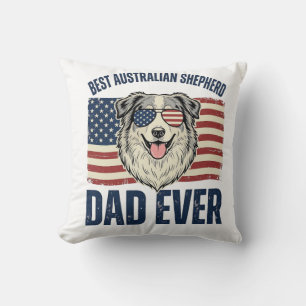 Best Australian Shepherd Dad Ever Patriotic Cushion