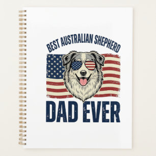 Best Australian Shepherd Dad Ever Patriotic Planner