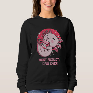 Best Axolotl Dad Ever Salamander Humor Amphibians Sweatshirt