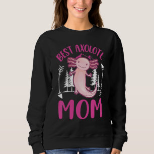 Best Axolotl Mom Ever Axolotl Girl Sweatshirt