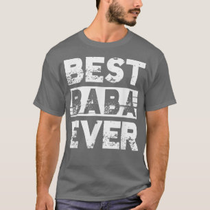 Best Baba Ever Gift For Grandpa Fathers Day  T-Shirt