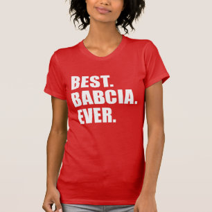 Best Babcia Ever Polish Grandmother T-Shirt