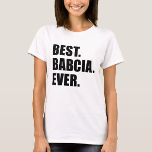 Best Babcia Ever T-Shirt