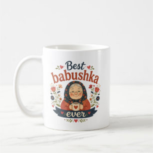Best Babushka ever Coffee Mug