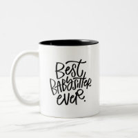 Best Babysitter Ever Two-Tone Coffee Mug
