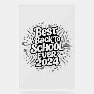 Best Back To School Ever 2024 Design Acrylic Sign