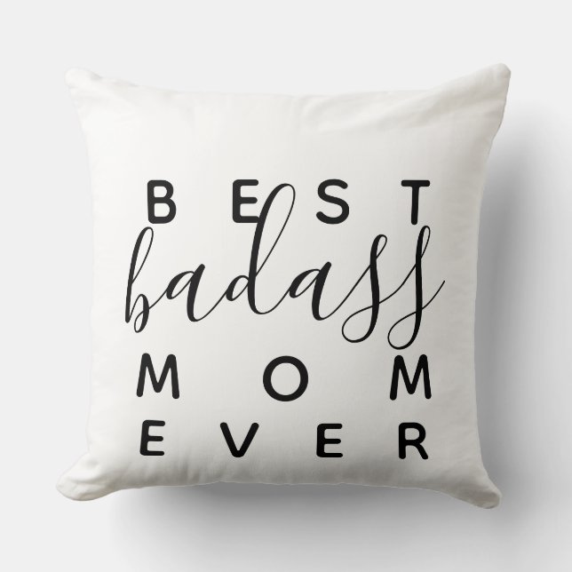 Best Badass Mum Ever Funny Home Decor Cushion (Front)