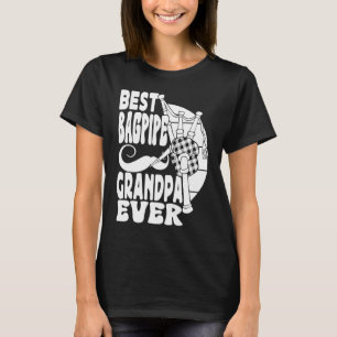 Best Bagpipe Grandpa Ever Bagpiper Musician Bagpip T-Shirt