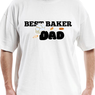 Best Baker Dad – A Delicious Tribute to Dad! T-Shirt