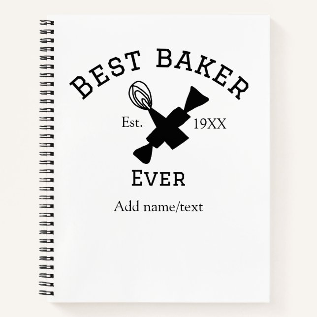 Best baker ever add name text baking est year cook notebook (Front)