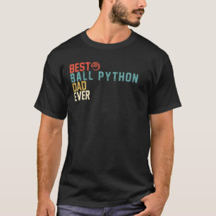 Best BALL PYTHON Dad Ever Retro Vintage T-Shirt