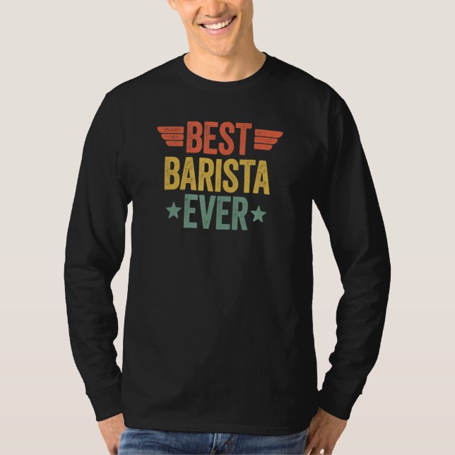 Best Barista Ever 3 T-Shirt (Front)