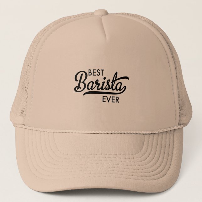 Best Barista ever Trucker Hat (Front)