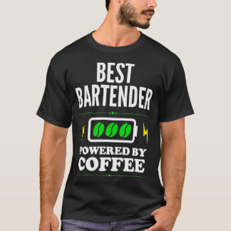 Best Bartender Powered By Coffee for Bartender T-Shirt