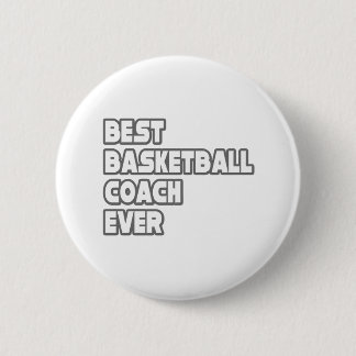 Best Basketball Coach Ever 6 Cm Round Badge