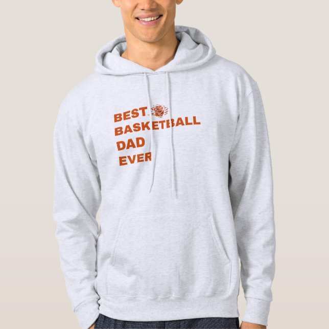 Best Basketball Dad Ever Hoodie (Front)