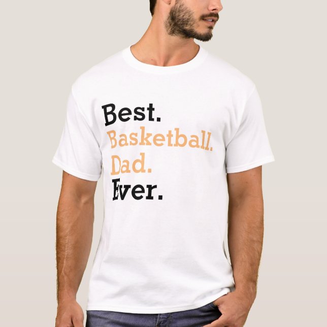 Best Basketball Dad - Shirt for Dads (Front)