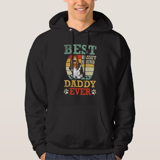 Best Basset Hound Dog Daddy Ever Father Day Dad So Hoodie (Front)