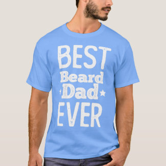 Best Beard Dad Ever Father Graphic T-Shirt