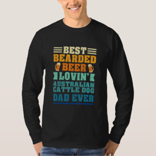 Best Bearded Beer Lovin' Australian Cattle Dog Dad T-Shirt